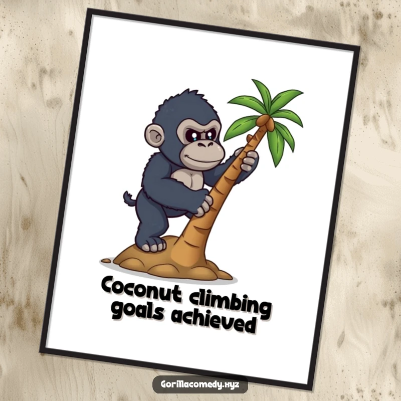 Funny Free Printable Wall Art: A determined gorilla character is depicted mid-climb on a small coconut tree.