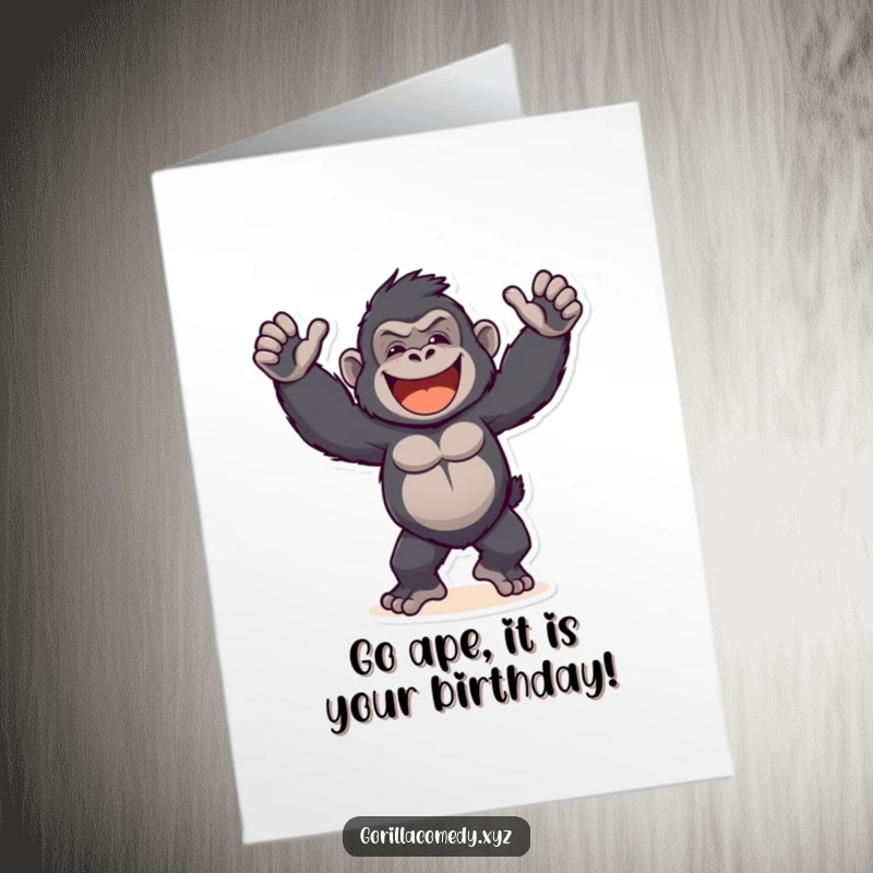 Funny Free Printable Birthday Card featuring a gorilla doing a wild, grinning dance with arms outstretched, spreading cheer.