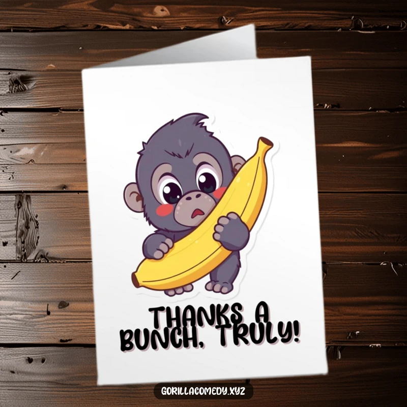 Funny Free Printable Thank You Card: a Kawaii gorilla with surprised eyes holding a giant banana conveys thanks.