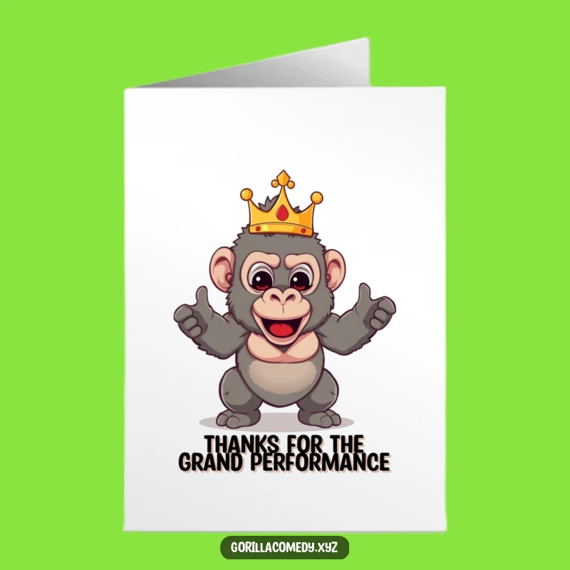 Free Printable Thank You Card: Theatrical Gorilla King, Funny Downloadable & Grateful